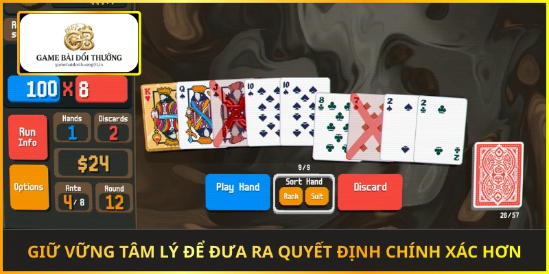 Giữ vững tâm lý giúp người chơi đưa ra quyết định chính xác hơn