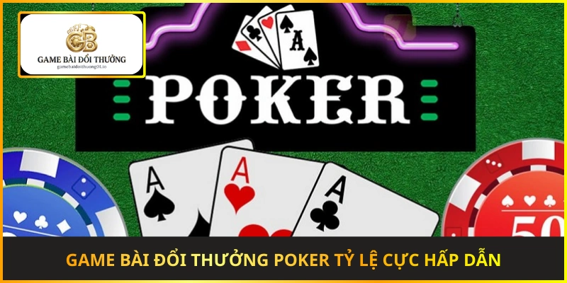 Game bài đổi thưởng poker