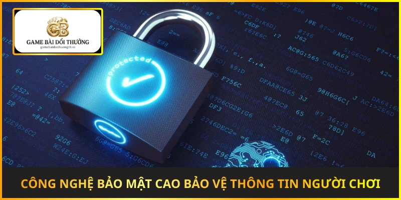 Công nghệ bảo mật cao giúp bảo vệ thông tin người chơi xóc đĩa