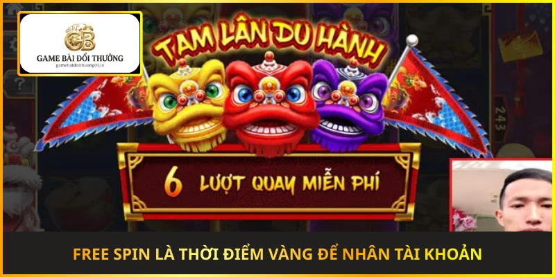 Mini game lì xì và Free Spin là thời điểm vàng để nhân tài khoản