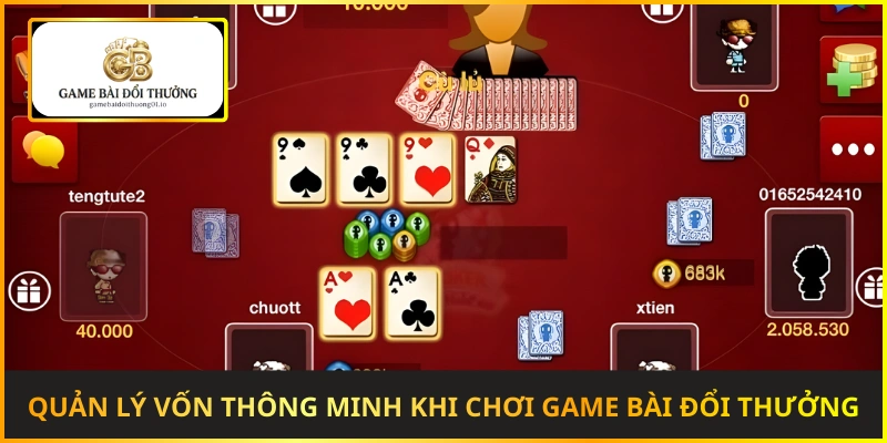 Quản lý vốn thông minh khi chơi game bài đổi thưởng